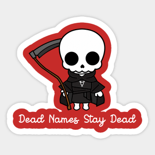 dead names stay dead (trans rights) Sticker